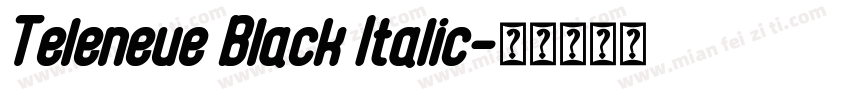 Teleneue Black Italic字体转换